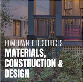 Homeowner Resources - Materials Construction & Design