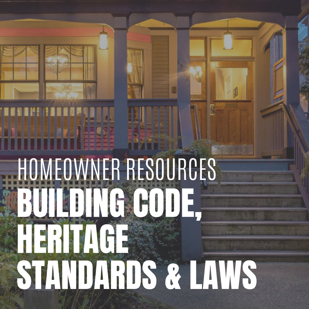 Homeowner Resources - building codes, heritage standards and laws