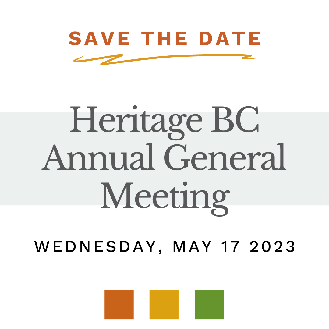 Save the Date Heritage BC Annual General Meeting Wednesday May 17, 2023